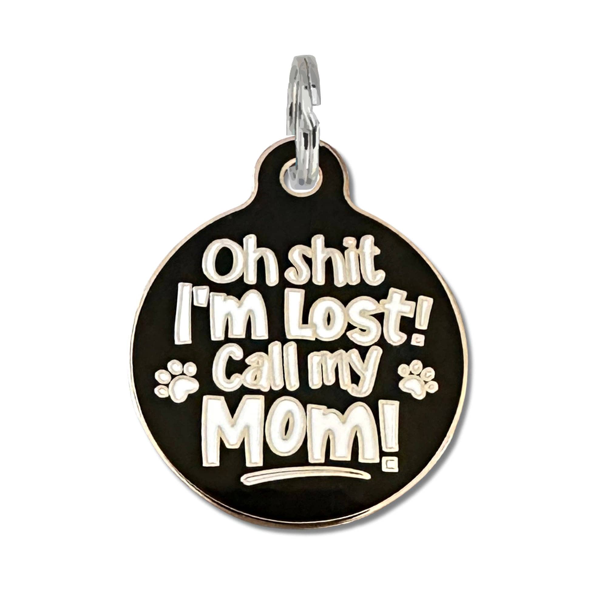 Médaille d'identification QR Code pour chien - Oh Sh*t I'm Lost Call my Mom