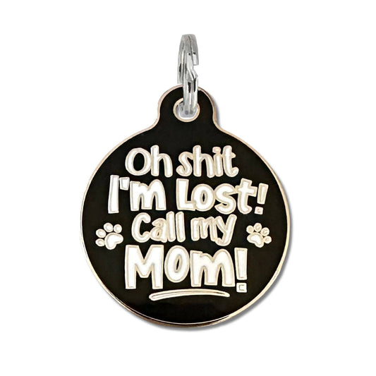 Médaille d'identification QR Code pour chien - Oh Sh*t I'm Lost Call my Mom